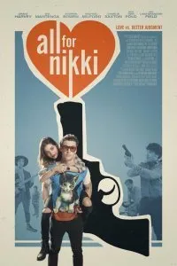 Постер к фильму "Всё для Никки"