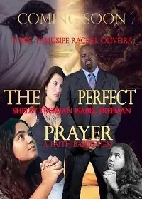 Постер к фильму "Идеальная молитва. Фильм, основанный на вере"
