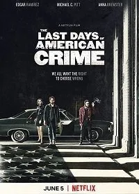 Постер к Последние дни американской преступности (2020)