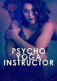 Постер к фильму "Мой чокнутый инструктор по йоге"