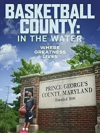 Постер к фильму "Округ баскетбола: Это в воде"