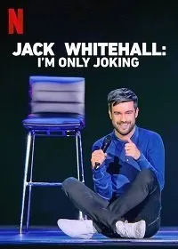 Постер к фильму "Джек Уайтхолл: я только шучу"