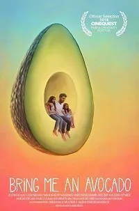 Постер к фильму "Принеси мне авокадо"