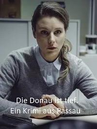 Постер к Детектив из Пассау. Фильм 2-й: Дунай глубок (2020)