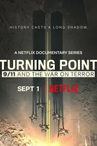 Постер к сериалу "Поворотный момент: 9/11 и война с терроризмом"