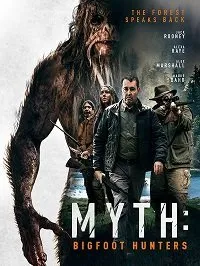 Постер к фильму "Миф: охотники на бигфута"