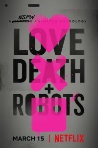Постер к мультфильму "Любовь. Смерть. Роботы"