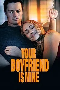 Постер к фильму "Твой парень будет моим"