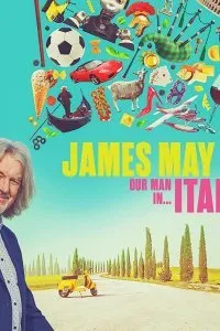 Постер к сериалу "Джеймс Мэй: Наш человек в Италии"