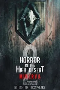 Постер к Ужас в Высокой пустыне 2: История Минервы (2022)